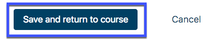 Save and return to course button